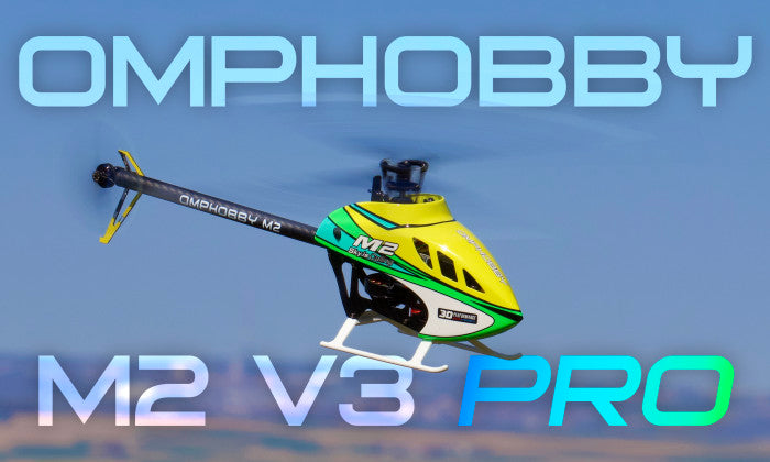 OMPHOBBY 3D Helicopter M2 V3 PRO (deposit)